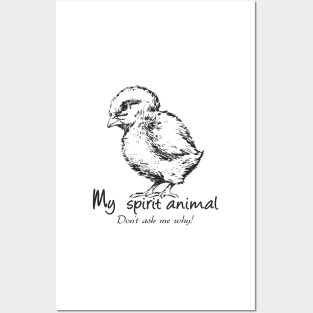 Chicks My spirit animal Posters and Art